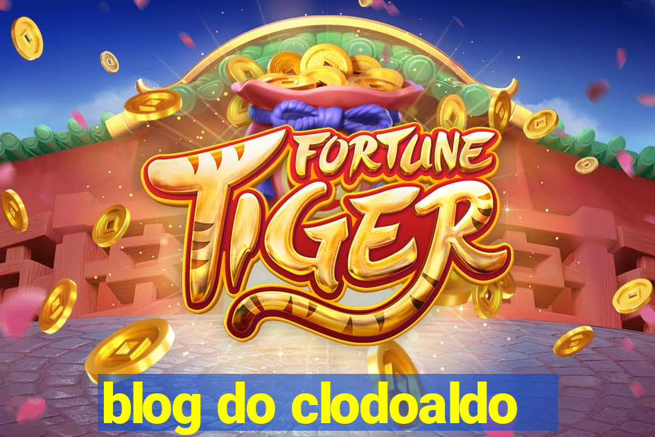 blog do clodoaldo